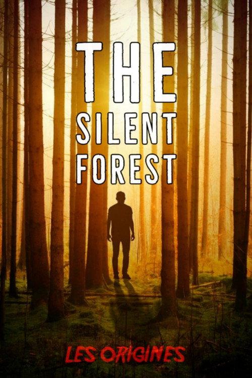 The Silent Forest : Les Origines 2022 official movie poster
