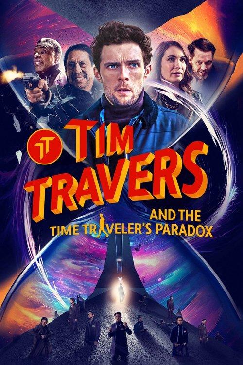Tim Travers and the Time Traveler's Paradox 2025 official movie poster