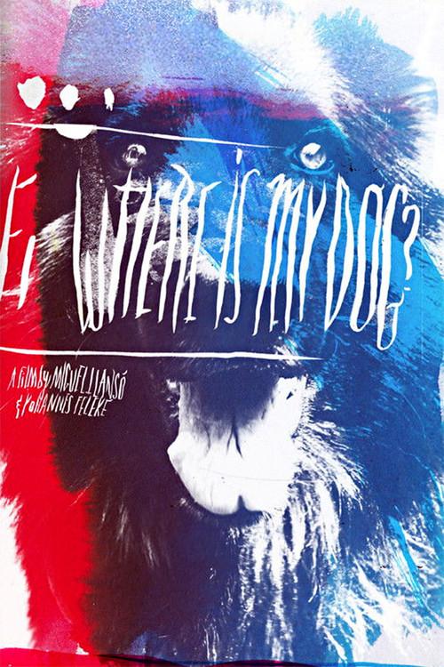 Where Is My Dog? 2010 official movie poster