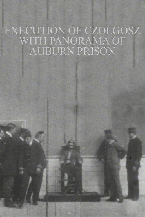 Execution of Czolgosz with Panorama of Auburn Prison 1901 official movie poster