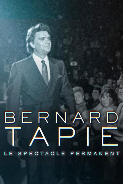 Bernard Tapie, le spectacle permanent 2023 official movie poster