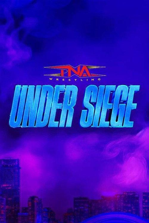 TNA Under Siege 2025 2025 official movie poster