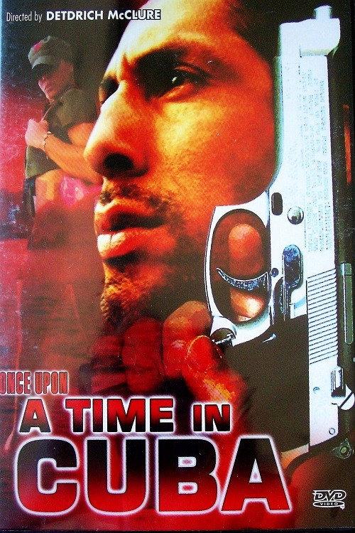 Once Upon a Time in Cuba 2005 official movie poster