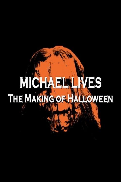 Michael Lives: The Making of Halloween 2008 official movie poster