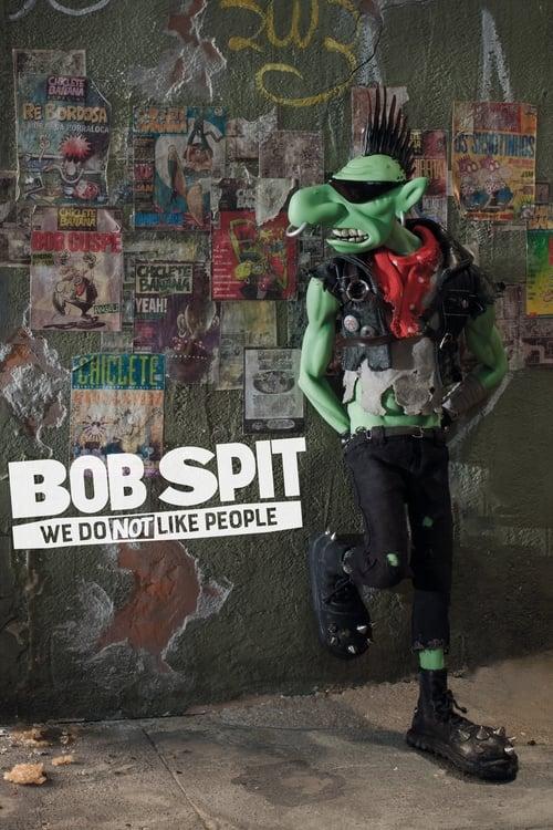 Bob Spit: We Do Not Like People 2021 official movie poster