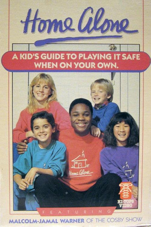 Home Alone: A Kid's Guide to Playing It Safe When on Your Own  official movie poster