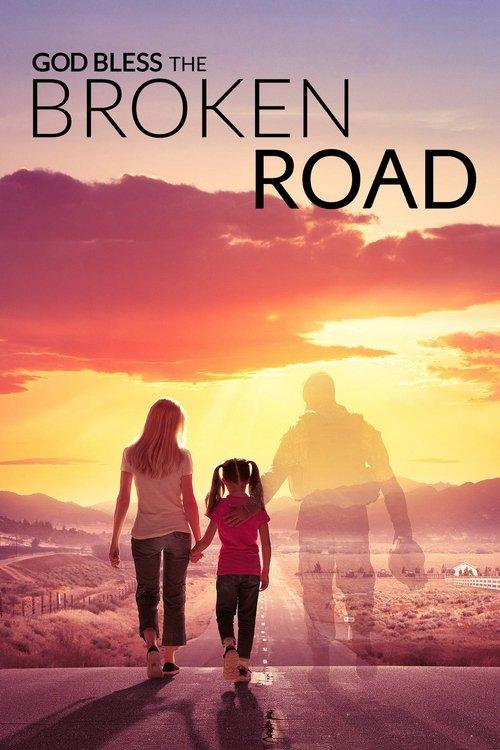 God Bless the Broken Road 2018 official movie poster