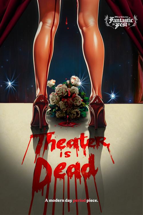 Theater Is Dead 2025 official movie poster