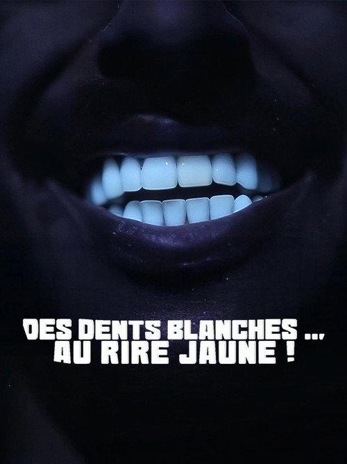 Des dents blanches... au rire jaune ! 2026 official movie poster