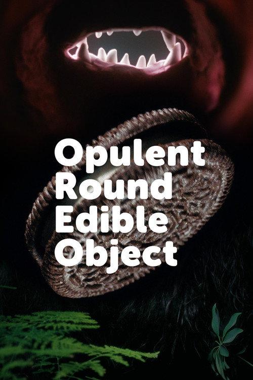 Opulent Round Edible Object 2024 official movie poster