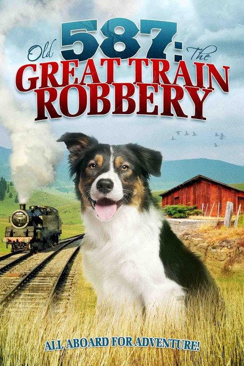 Old No. 587: The Great Train Robbery 2000 official movie poster