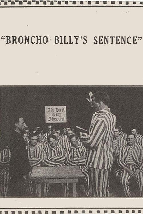 Broncho Billy's Sentence 1915 official movie poster