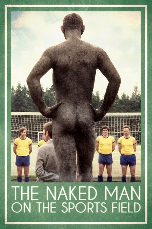 The Naked Man on the Sports Field 1974 official movie poster