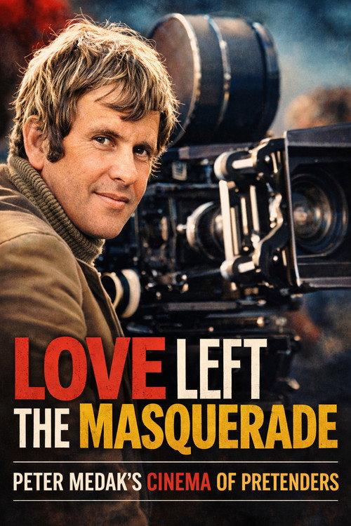 Love Left the Masquerade: Peter Medak's Cinema of Pretenders 2025 official movie poster