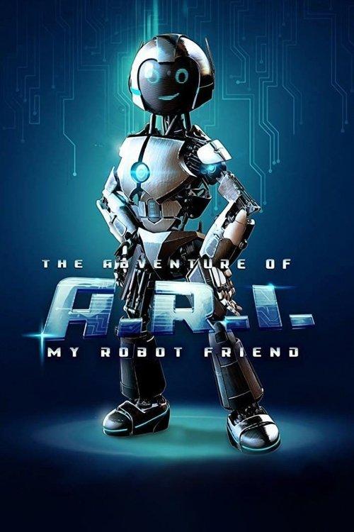 The Adventure of A.R.I.: My Robot Friend 2022 official movie poster
