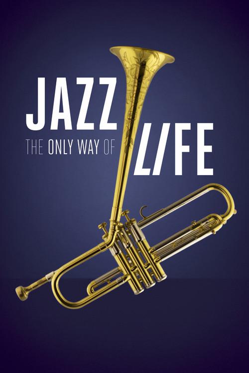Jazz: The Only Way of Life 2019 official movie poster