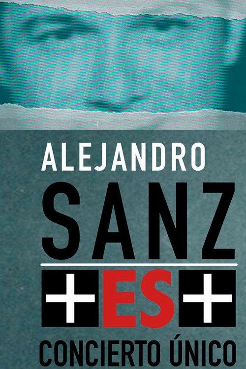 Alejandro Sanz  + ES + 2017 official movie poster