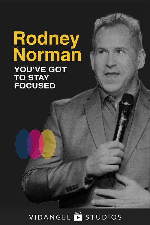 Rodney Norman: You've Got to Stay Focused  official movie poster