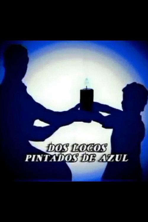 Dos locos pintados de azul 2017 official movie poster