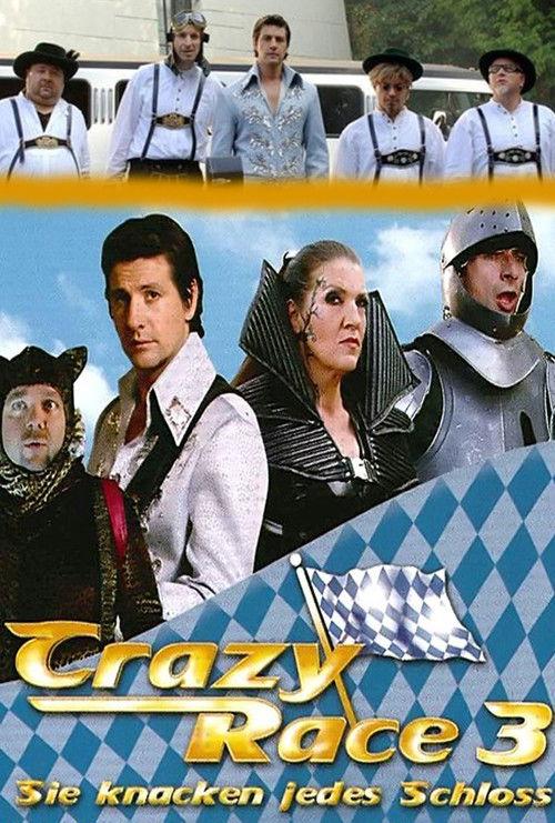 Crazy Race 3 - Sie knacken jedes Schloss 2007 official movie poster