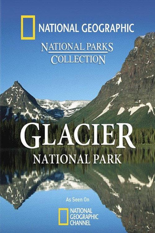 Glacier National Park 2010 official movie poster