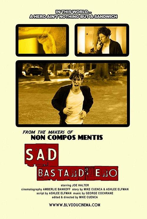 Sad Bastard Hero 2013 official movie poster