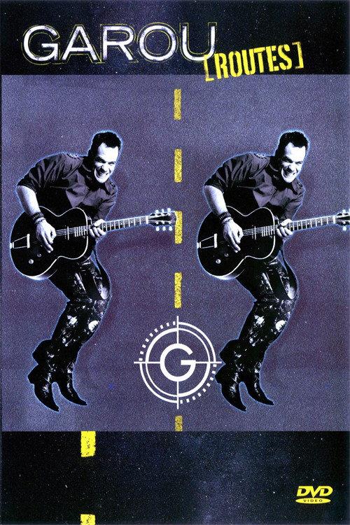 Garou - Routes 2004 official movie poster