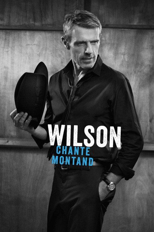 Wilson chante Montand 2017 official movie poster