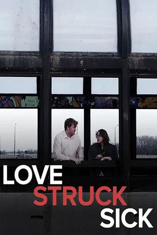 Love Struck Sick 2019 official movie poster