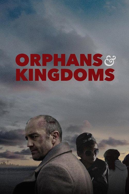 Orphans & Kingdoms 2014 official movie poster