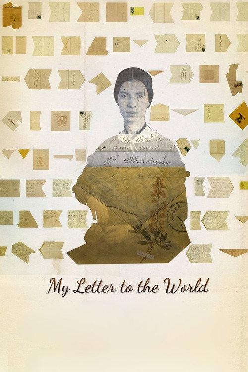 My Letter to the World: A Journey Through the Life of Emily Dickinson 2017 official movie poster