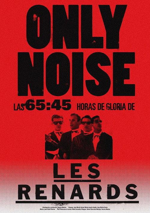 Only Noise - Las 65:45 horas de gloria de Les Renards 2019 official movie poster