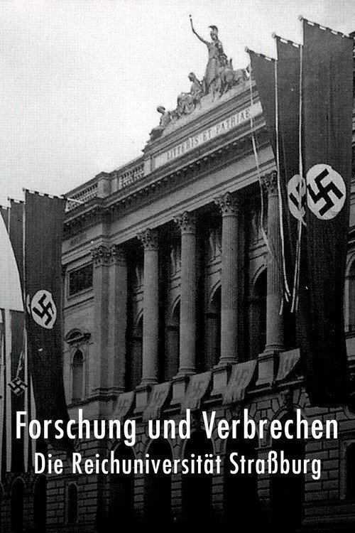 Research and Crime: the Reich University of Strasbourg 2018 official movie poster