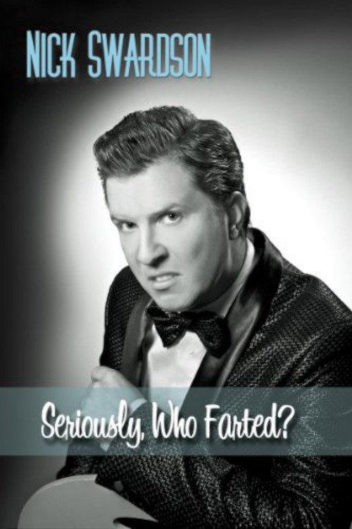 Nick Swardson: Seriously, Who Farted? 2009 official movie poster