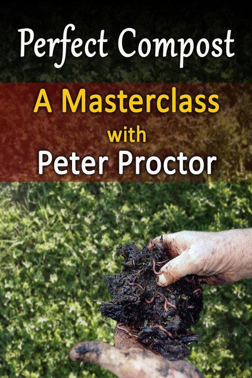 Perfect Compost: a Master Class with Peter Proctor 2012 official movie poster