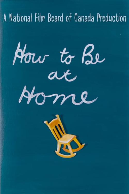How to Be at Home 2021 official movie poster