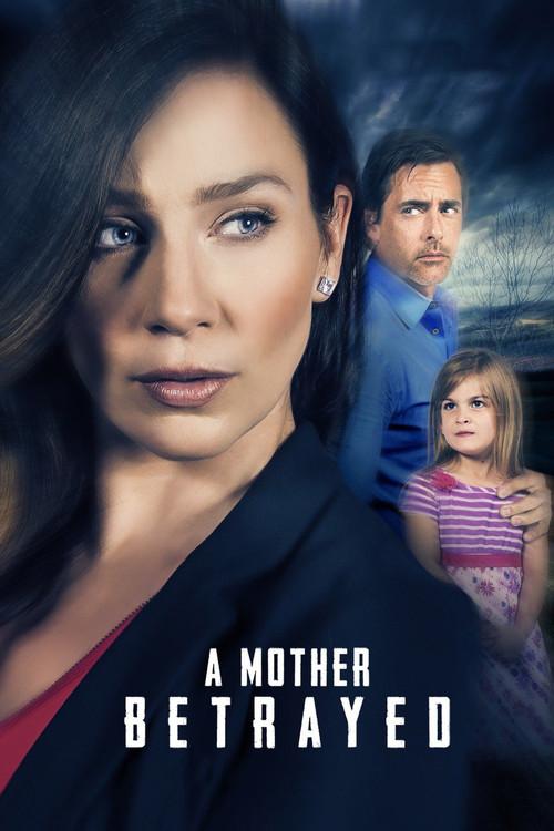 A Mother Betrayed 2015 official movie poster