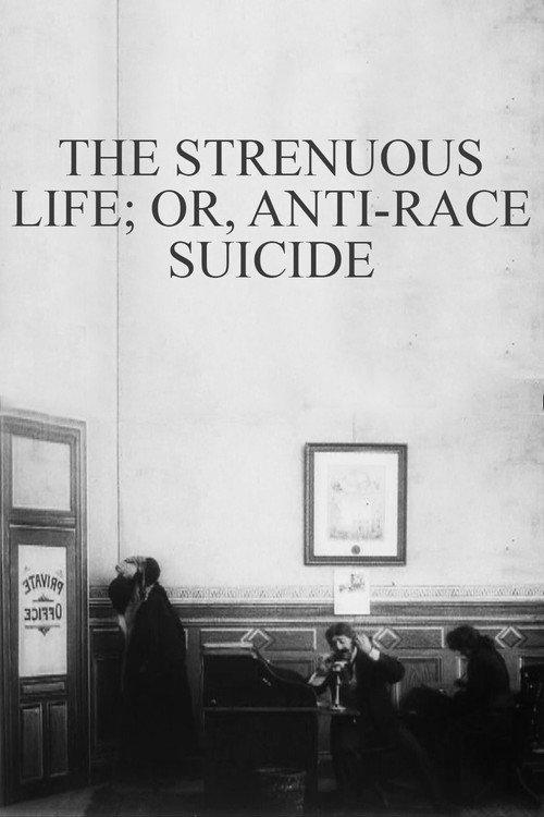 The Strenuous Life; or, Anti-Race Suicide 1904 official movie poster