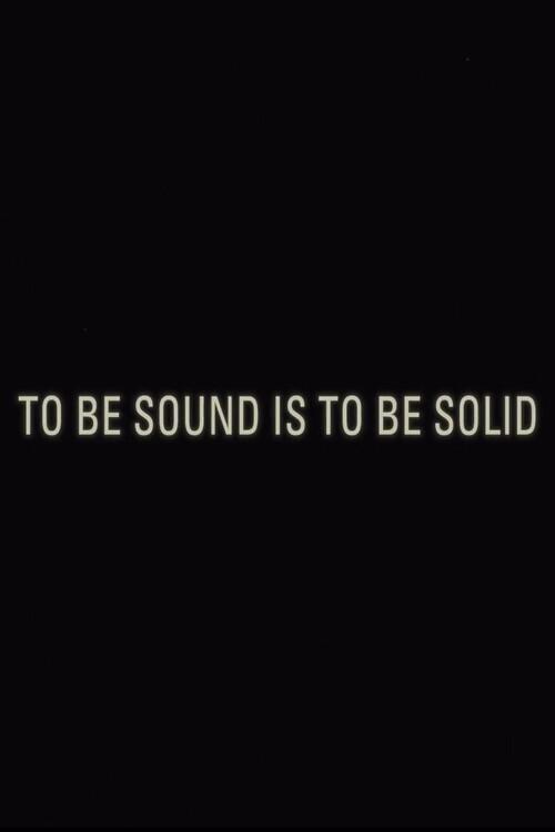 To Be Sound is to Be Solid 2023 official movie poster
