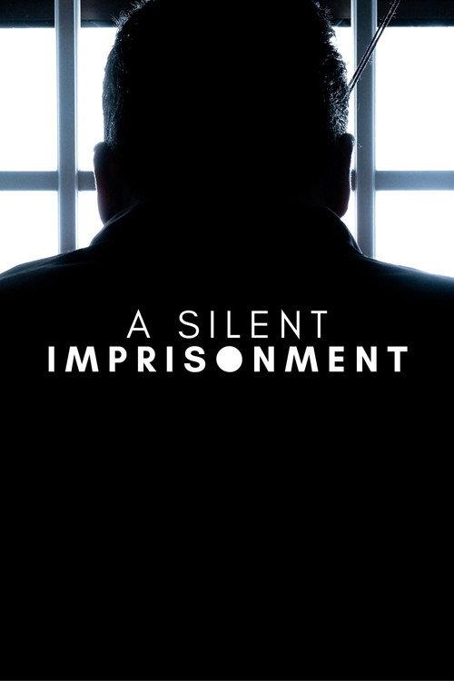 A Silent Imprisonment 2021 official movie poster