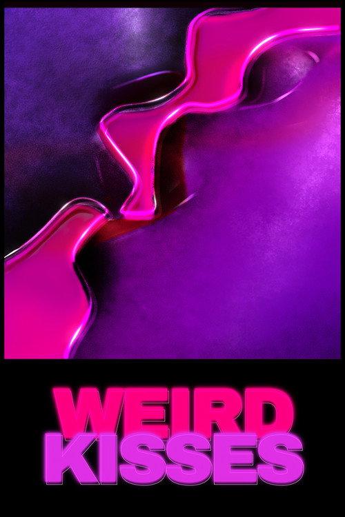 Weird Kisses 2025 official movie poster