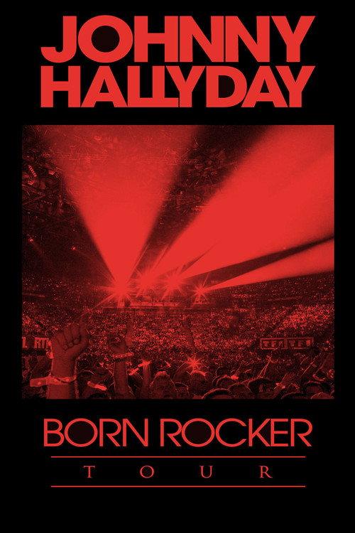 Johnny Hallyday - Born Rocker Tour 2013 official movie poster