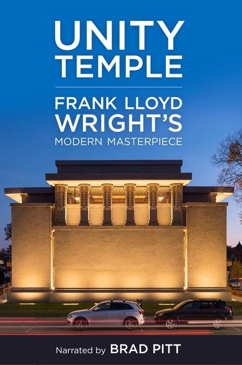 Unity Temple: Frank Lloyd Wright’s Modern Masterpiece 2022 official movie poster