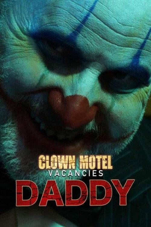 Clown Motel Vacancies 2: Daddy 2022 official movie poster
