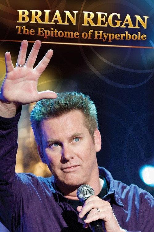 Brian Regan: The Epitome of Hyperbole 2008 official movie poster