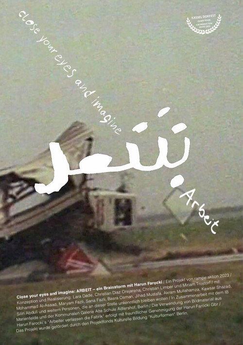 Close your eyes and imagine: ARBEIT – ein Brainstorm mit Harun Farocki 2023 official movie poster