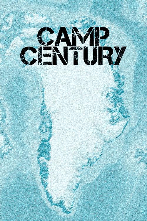 Camp Century: The Hidden City Beneath the Ice 2020 official movie poster