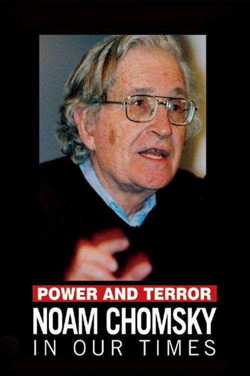Power and Terror: Noam Chomsky in Our Times 2002 official movie poster