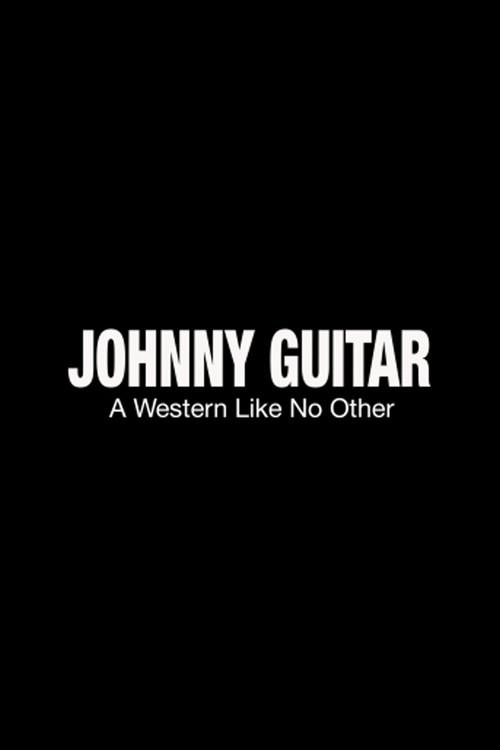 Johnny Guitar: A Western Like No Other 2016 official movie poster