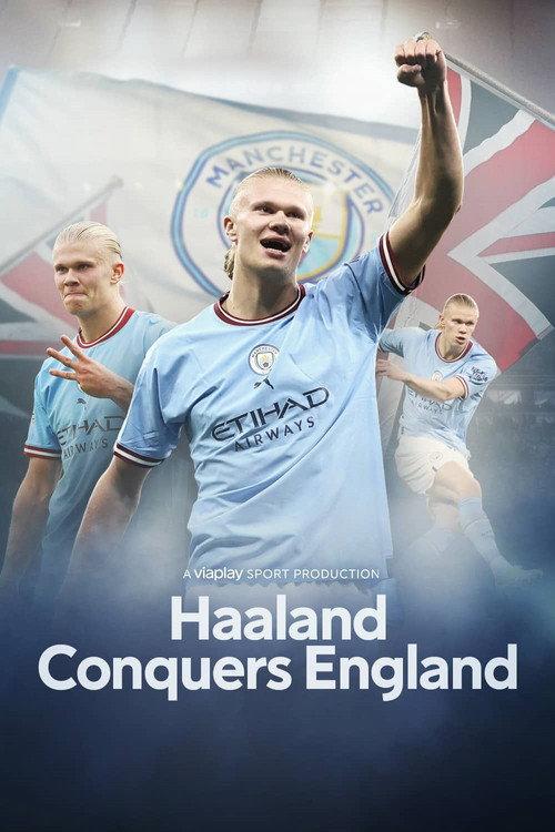 Haaland Conquers England 2022 official movie poster